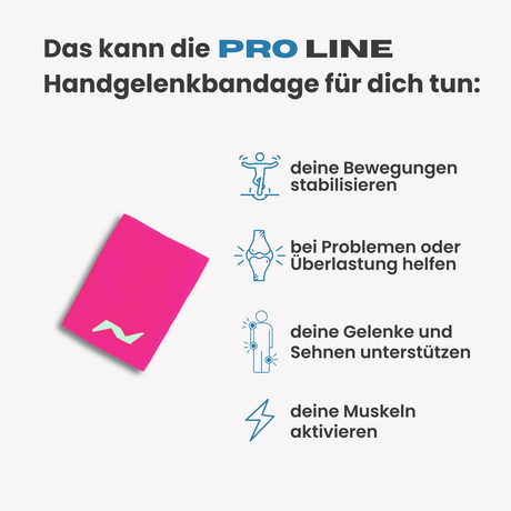 Die PRO LINE Bandage hilft dir bei Überlastung oder Beschwerden im Handgelenk, stabilisiert deine Bewegungen und aktiviert gezielt Muskeln und Sehnen.