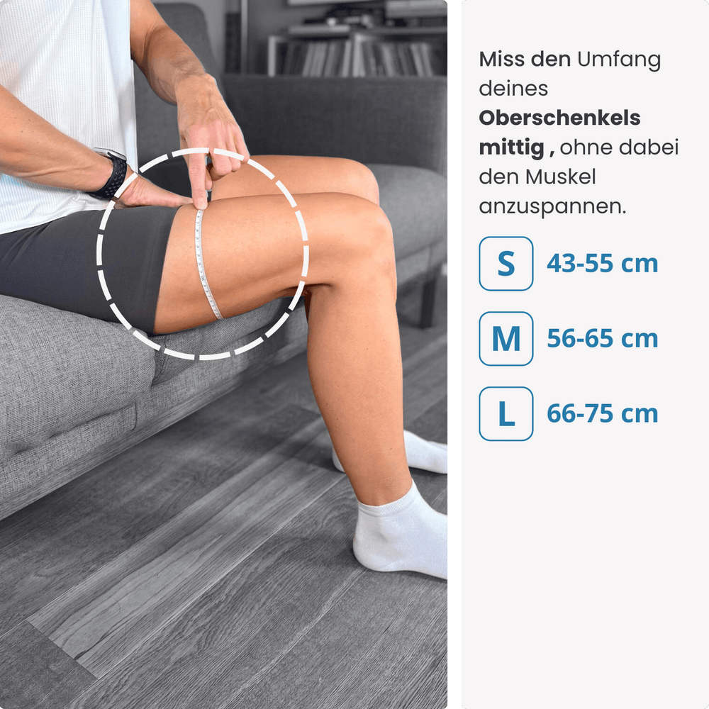 Miss deinen Oberschenkel mittig und ohne Muskelanspannung – wähle deine passende PRO LINE Bandage in S, M oder L für optimalen Halt.